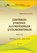coperta cărţii Contribuţii Ştiinţifice ale profesorilor şi colaboratorilor 2012