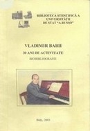 coperta cărţii Vladimir Babii: 30 ani de activitate