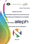 coperta cărţii Descrierea analitică a articolelor din publicaţii periodice şi culegeri în software Aleph 