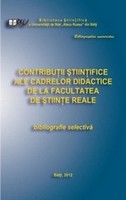 coperta cărţii Contribuţii ştiinţifice ale cadrelor didactice de la Facultatea de Ştiinţe Reale