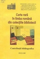 coperta cărţii Carte rară în limba română din colecţiile bibliotecii